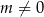 m ⁄= 0 