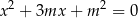 2 2 x + 3mx + m = 0