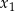 x 1 