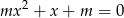 2 mx + x + m = 0