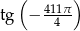  ( ) tg − 411π 4 