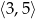 ⟨3,5⟩ 