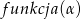 funkcja (&alpha;) 