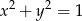  2 2 x + y = 1 