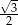&radic; - -23 