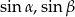 sin &alpha;,sin &beta; 