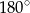 180 ∘ 