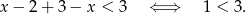 x < 2 