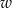 w < 0 