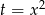  2 t = x 