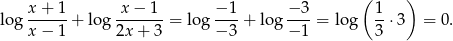 ( ) x+--1- x-−-1-- −-1- −-3- 1- log x− 1 + log 2x + 3 = log − 3 + log − 1 = lo g 3 ⋅3 = 0.