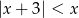 |x+ 3| < x 