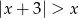 |x + 3| > x 
