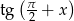  ( ) tg π-+ x 2 