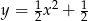 1 2 1 y = 2x + 2 