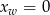 xw = 0 