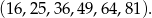 (1 6,25,36,49,6 4,81).