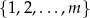{1,2 ,...,m} 