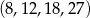 (8,12,18,27 ) 