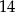 1 4 
