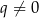 q ⁄= 0 