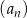 (an ) 
