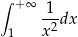 &int; +&infin; 1 -2-dx 1 x 