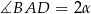 ∡BAD = α 