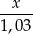 -x--- 1,03