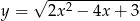  √ ------------- y = 2x2 − 4x + 3 