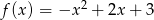 f(x) = &minus;x 2 + 2x + 3 