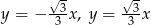  &radic;- &radic;- y = &minus; -3x, y = -3x 3 3 