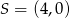 S = (4,0) 