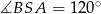 ∡BSA = 1 20∘ 