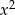 x2 