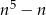  5 n − n 
