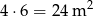  2 4⋅ 6 = 24m 