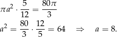 2 5 80π πa ⋅12-= -3-- a2 = 80-⋅ 1-2 = 64 ⇒ a = 8. 3 5