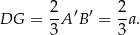 DG = 2-A′B ′ = 2a. 3 3