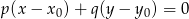p(x &minus; x 0)+ q(y &minus; y 0) = 0 