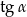 tg &alpha; 