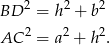  2 2 2 BD = h + b AC 2 = a2 + h2. 
