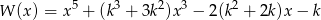 W (x) = x5 + (k3 + 3k2)x3 &minus; 2(k2 + 2k)x &minus; k 