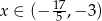  17 x &isin; (&minus; 5 ,&minus; 3) 
