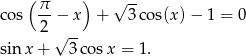  ( &pi; ) &radic; -- co s 2-&minus; x + 3co s(x)&minus; 1 = 0 &radic; -- sin x+ 3co sx = 1. 