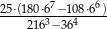 25&sdot;(180&sdot;67&minus;-108&sdot;66)- 2163&minus;364 