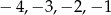 &minus; 4,&minus; 3,&minus; 2,&minus; 1 