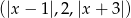 (|x − 1|,2,|x+ 3|) 
