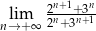  2n+1+3n nl→im+∞ 2n+3n+1 