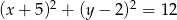  2 2 (x + 5) + (y − 2) = 1 2 
